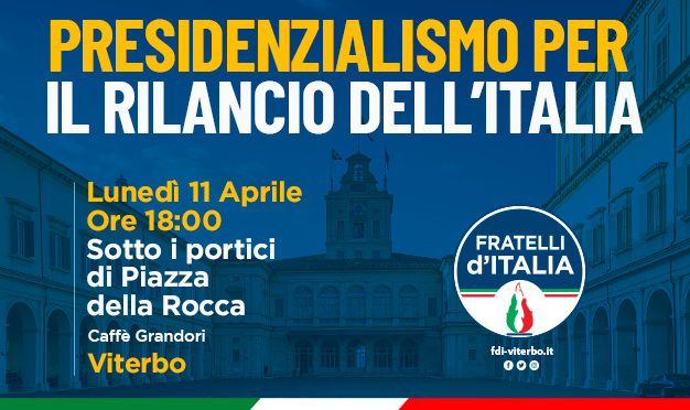 Presidenzialismo, incontro a Piazza della Rocca
