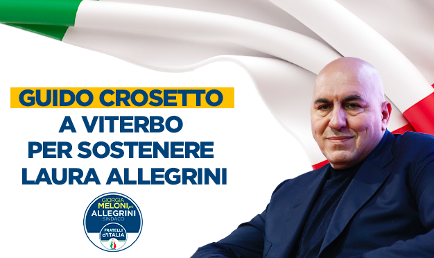 Guido Crosetto a Viterbo per sostenere Laura Allegrini