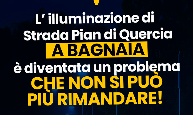  L’illuminazione di Strada Pian di Quercia una priorità non più rimandabile